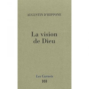 La Vision De Dieu - Saint Augustin