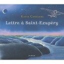 Lettre A Saint-exupery - Katia Canciani