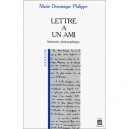 Lettre A Un Ami - Marie-dominique Philippe