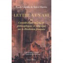 Lettre A Un Ami Ou Considerations Politiques, Philosophiques Et Religieuses Sur La Revolution Francaise - Louis-claude De Saint