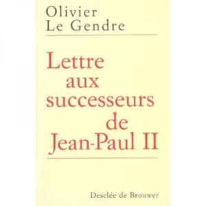 Lettre Aux Successeurs De Jean-paul Ii - O Le Gendre