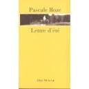 Lettre D'ete - Pascale Roze
