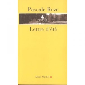 Lettre D'ete - Pascale Roze