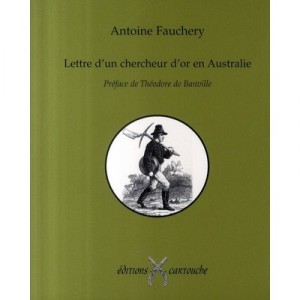 Lettre D'un Chercheur D'or En Australie - Antoine Fauchery