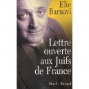 Lettre Ouverte Aux Juifs De France - Elie Barnavi