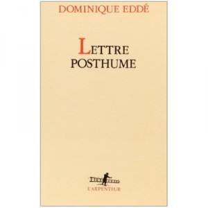 Lettre Posthume - Dominique Edde