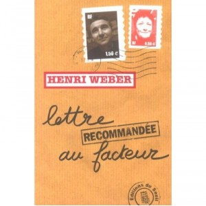 Lettre Recommandee Au Facteur - Henri Weber