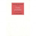 A Mes Prochains , Lettre De 1943 A 1984 - Antoine Blondin