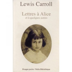 Lettres A Alice - Lewis Carroll