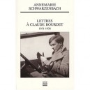 Lettres A Claude Bourdet , 1931-1938 - Annemarie Schwarzenbach
