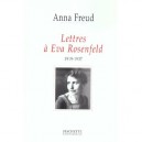 Lettres A Eva Rosenfeld, 1919-1937 - Anna Freud , Eva Rosenfeld
