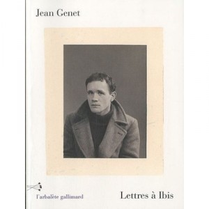 Lettres A Ibis - Jean Genet