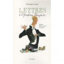 Lettres A L'academie Francaise - Christophe Carlier