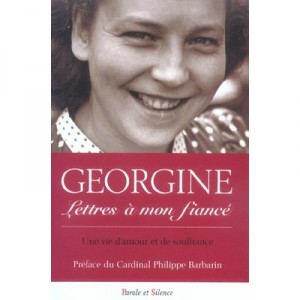 Lettres A Mon Fiance , Une Vie D'amour Et De Souffrance - Georgine