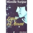 Lettres A L'amant T.1 - Sorgues Mireille