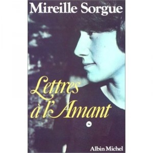 Lettres A L'amant T.1 - Sorgues Mireille