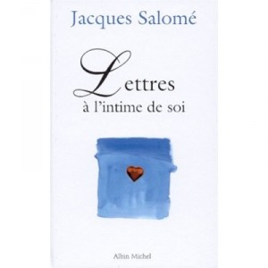 Lettres A L'intime De Soi - Jacques Salome