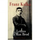 Lettres A Max Brod - Franz Kafka