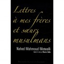 Lettres A Mes Freres Et Soeurs Musulmans - Nahed Netwalli
