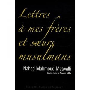 Lettres A Mes Freres Et Soeurs Musulmans - Nahed Netwalli