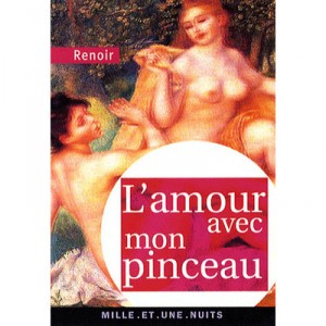 L'amour Avec Mon Pinceau - Pierre-auguste Renoir