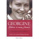 Lettres A Mon Fiance , Une Vie D'amour Et De Souffrance - Georgine