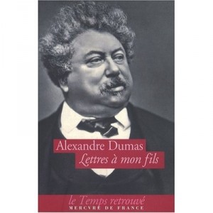 Lettres A Mon Fils - Alexandre Dumas