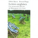Lettres Anglaises , Une Promenade Litteraire De Shakespeare A Le Carre - Olivier Barrot , Bernard Rapp