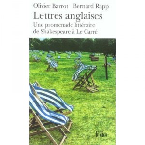 Lettres Anglaises , Une Promenade Litteraire De Shakespeare A Le Carre - Olivier Barrot , Bernard Rapp