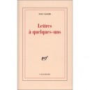 Lettres A Quelques Uns - Paul Valery