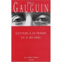 Lettres A Sa Femme Et A Ses Amis - Paul Gauguin