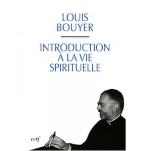 Introduction A La Vie Spirituelle - Louis Bouyer