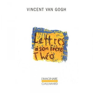 Lettres A Son Frere Theo - Vincent Van Gogh