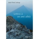 Lettres A Un Ami Athee - Jean-yves Leloup