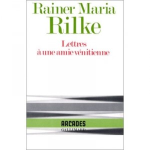 Lettres A Une Amie Venitienne - Rainer Maria Rilke