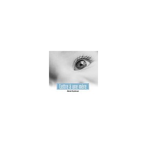 Lettre A Une Mere - Rene Frydman