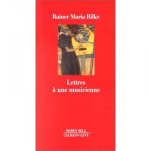 Lettres A Une Musicienne - Rainer Maria Rilke