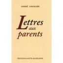 Lettres Aux Parents - Andre Charlier