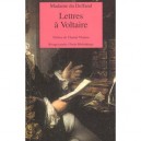 Lettres A Voltaire - Du Deffand