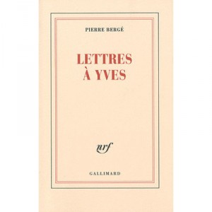Lettres A Yves - Pierre Berge