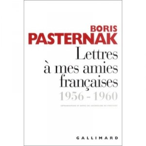 Lettres A Mes Amies Francaises 1956-1960 - Boris Pasternak