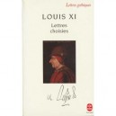 Lettres Choisies - Louis Xi