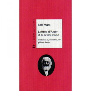 Lettres D'alger Et De La Cote D'azur - Karl Marx