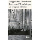 Lettres D'amerique , Un Voyage En Litterature - Philippe Labro , Olivier Barrot