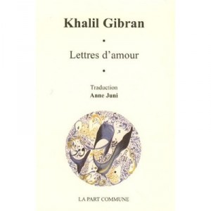 Lettres D'amour - Khalil Gibran