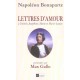 Lettres D'amour A Desiree, Josephine, Marie Et Marie-louise - Napoleon Bonaparte