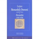 Lettres De Bernardino Trovetti,  consul De France A Alexandrie, 1803-1830 - Sylvie Guichard