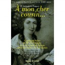 A Mon Cher Cousin... - Audouyn De Pompery