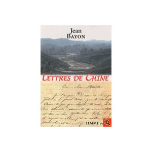 Lettres De Chine - Bayon Wolff
