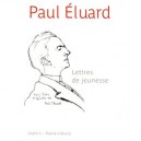 Lettres De Jeunesse Et Poemes Inedits - Paul Eluard